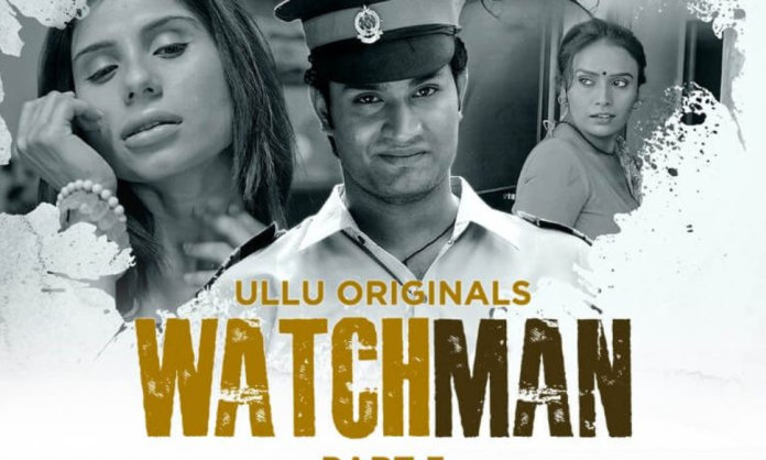 Watchman 3 Ullu Originals Web Series Watch All Episodes Online 2023
