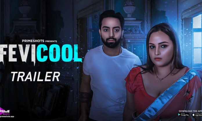 Fevicool - Prime Shots App Web Series Watch All Episode Online 2023